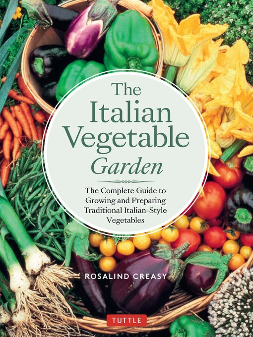 Title details for Italian Vegetable Garden by Rosalind Creasy - Available